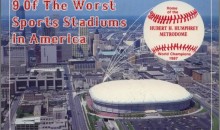 9 Of The Worst Sports Stadiums in America