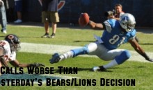 9 Calls Worse Than Yesterday’s Bears/Lions Decision