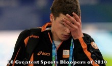 10 Greatest Sports Bloopers of 2010