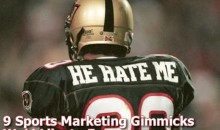 9 Sports Marketing Gimmicks We’d Like to Forget