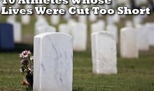 10 Athletes Whose Lives Were Cut Too Short