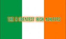 The 9 Greatest Irish Athletes