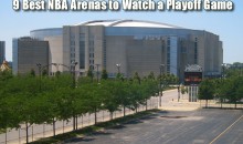 9 Best NBA Arenas to Watch a Playoff Game
