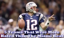 5 Teams That Were More Hated Than the Miami Heat