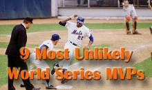 9 Most Unlikely World Series MVPs