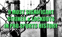 9 Most Significant Strikes And Lockouts In Pro Sports History