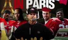 “Niners In Paris” Is The New Anthem Of The San Francisco 49ers (Video)