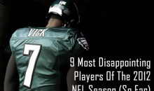 9 Most Disappointing Players Of The 2012 NFL Season (So Far)