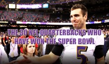 The 30 Best NFL Quarterbacks Who Have Won the Super Bowl