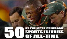 50 of the Most Gruesome Sports Injuries of All-Time