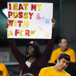 ASU I eat my pussy with a fork sign
